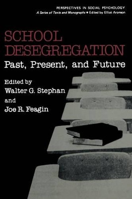 School Desegregation: Past, Present, and Future by Walter G. Stephan 9781461591573