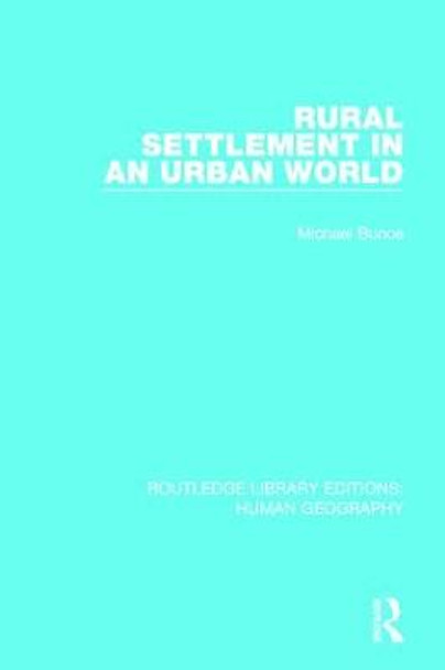 Rural Settlement in an Urban World by Michael Bunce