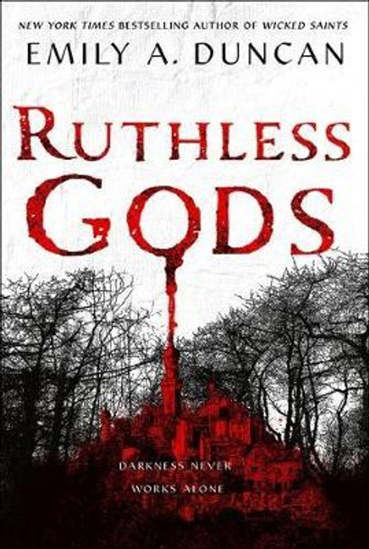 Ruthless Gods: A Novel by Emily A. Duncan