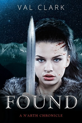 Found: A N'arth Chronicle by Val Clark 9781923065123