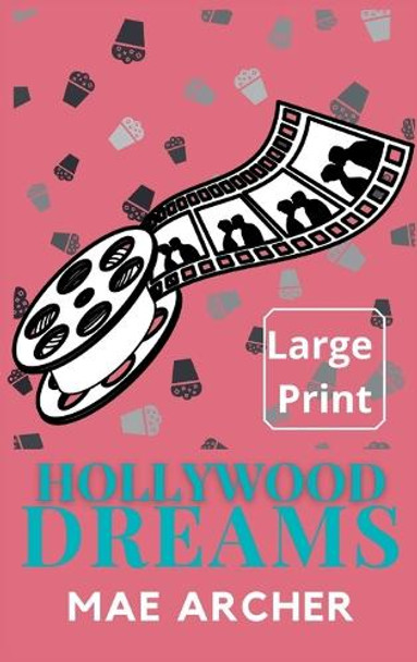 Hollywood Dreams by Mae Archer 9781922871312