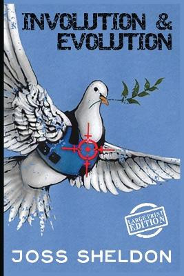 Involution & Evolution: Large Print Edition by Joss Sheldon 9798869258045