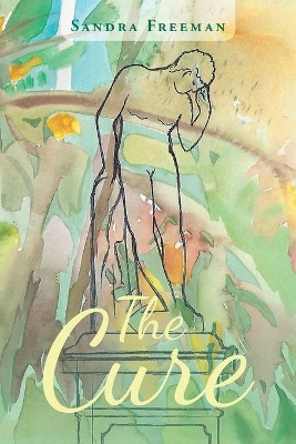 The Cure by Sandra Freeman 9781728352046