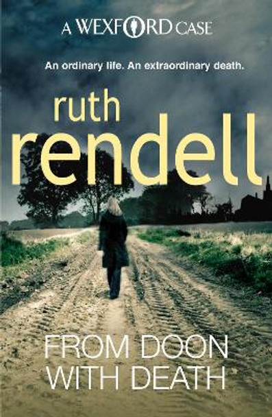 From Doon With Death: (A Wexford Case) by Ruth Rendell