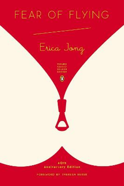 Fear of Flying: (penguin Classics Deluxe Edition) by Erica Jong