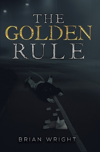 The Golden Rule by Brian Wright 9781035885527