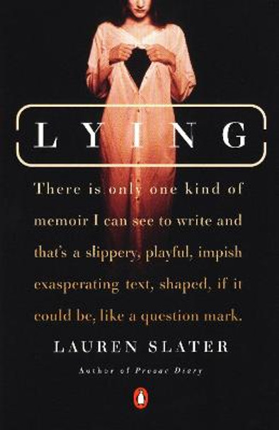 Lying: A Metaphorical Memoir by Lauren Slater