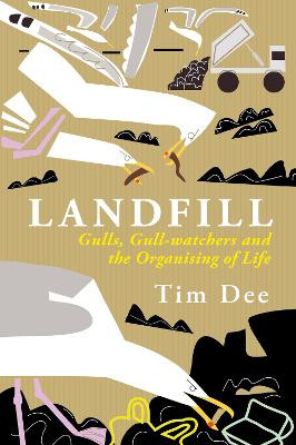 Landfill Tim Dee 9781915068040