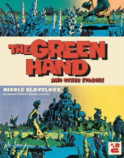 Green Hand and Other Stories,The by Nicole Claveloux