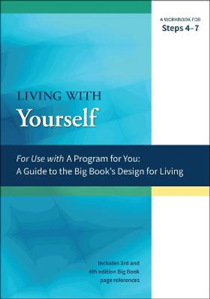 A Guide to the Big Book's Design for Living with Yourself: A Workbook for Steps 4-7 by Joanne Hubal