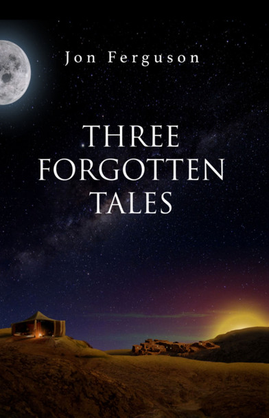 Three Forgotten Tales by Jon Ferguson 9781739182960