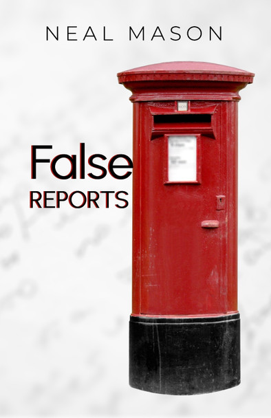 False Reports by Neal Mason 9781800949089