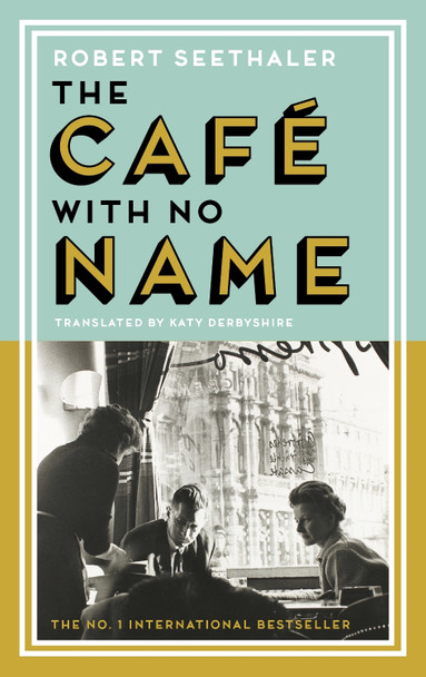 The Café with No Name by Robert Seethaler 9781837260164