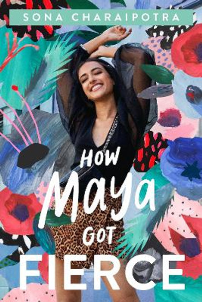 How Maya Got Fierce by Sona Charaipotra