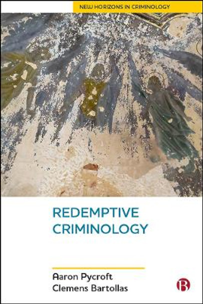 Redemptive Criminology by Aaron Pycroft