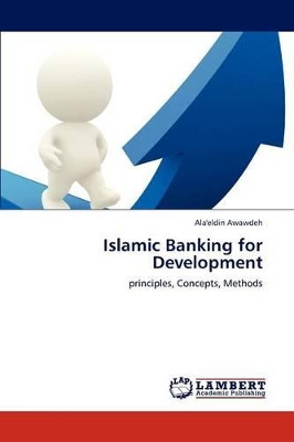 Islamic Banking for Development by Ala'eldin Awawdeh 9783846500552