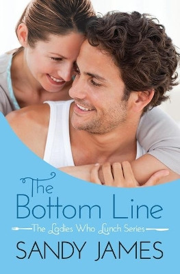 Bottom Line by Sandy James 9781455575220