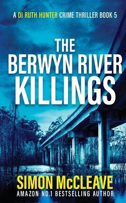 The Berwyn River Killings by Simon McCleave 9781914374036