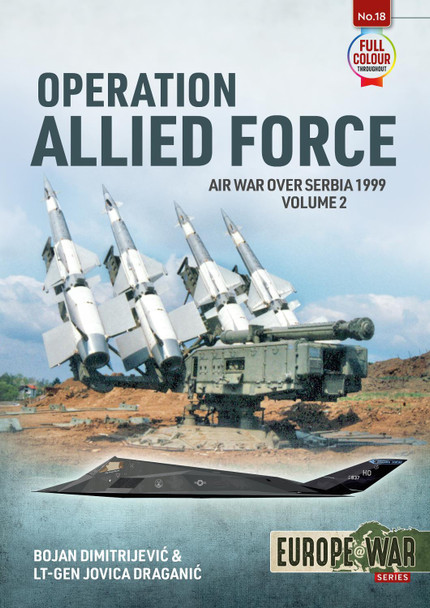 Operation Allied Force Volume 2: Air War Over Serbia, 1999 by Bojan Dimitrejevic