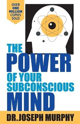 The Power of Your Subconscious Mind by Joseph Murphy 9789380227580