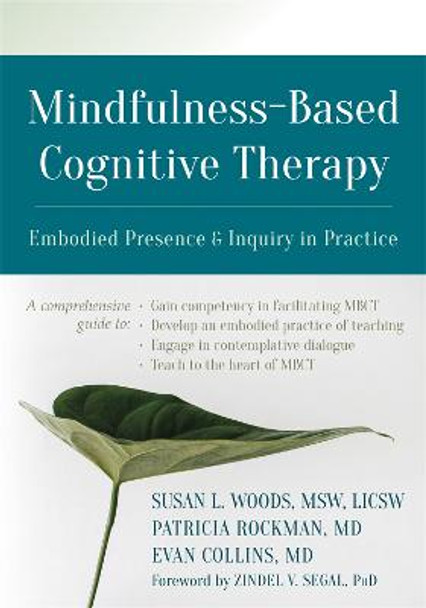 Mindfulness-Based Cognitive Therapy: Embodied Presence and Inquiry in Practice by Susan Woods