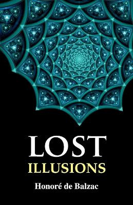 Lost Illusions by Honoré de Balzac 9789392322372