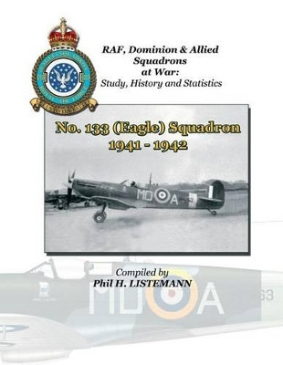 No. 133 (Eagle) Squadron 1941 - 1942 by Phil H Listemann 9782918590736