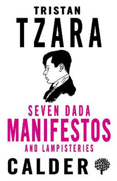 Seven Dada Manifestoes and Lampisteries by Tristan Tzara
