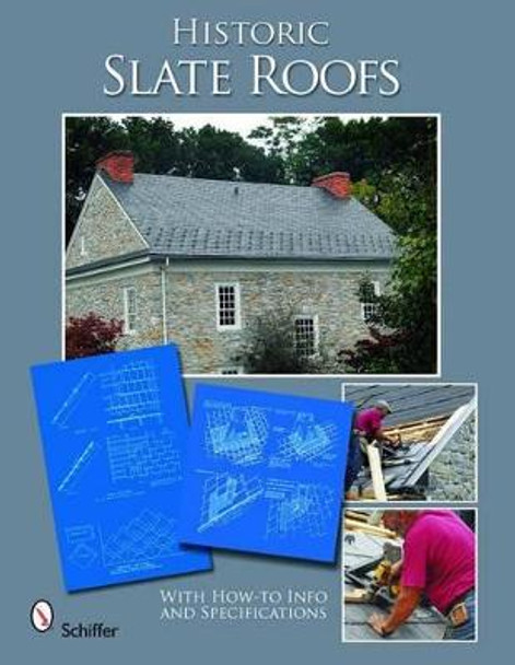 Historic Slate Roofs: With How-to Info and Specifications by Tina Skinner