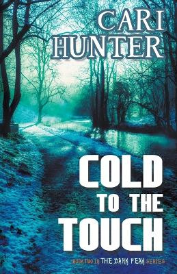 Cold to the Touch by Cari Hunter 9781626395268