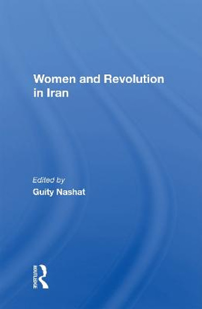 Women And Revolution In Iran by Guity Nashat