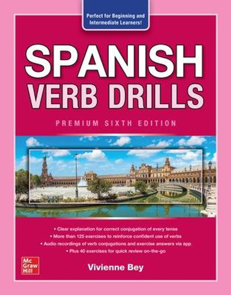 Spanish Verb Drills, Premium Sixth Edition by Vivienne Bey