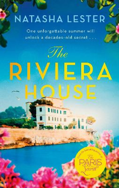 The Riviera House: a breathtaking and escapist historical romance set on the French Riviera - the perfect summer read by Natasha Lester