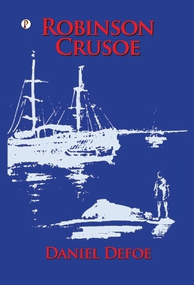 Robinson Crusoe by Daniel Defoe 9789355469120