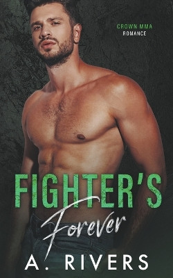 Fighter's Forever by A Rivers 9798215313077