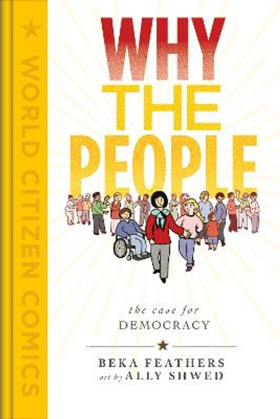 Why the People: The Case for Democracy by Beka Feathers