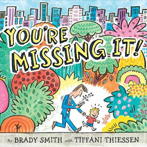 You're Missing It! by BRADY SMITH