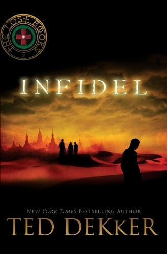 Infidel by Ted Dekker 9781595548603