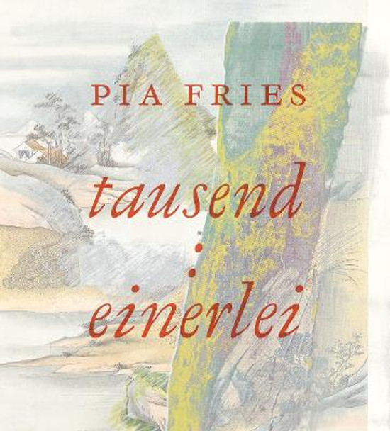 Pia Fries: Tausend: Einerlei by Pia Fries