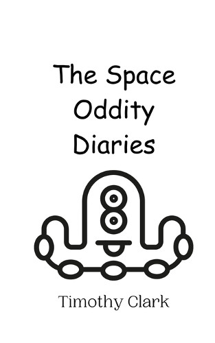 The Space Oddity Diaries by Timothy Clark 9789908013251