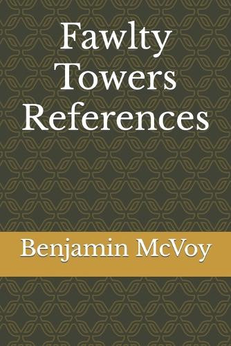 Fawlty Towers References by Benjamin McVoy 9781737142911