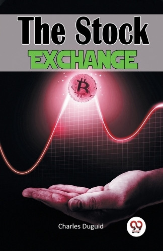 The Stock Exchange by Charles Duguid 9789367147207