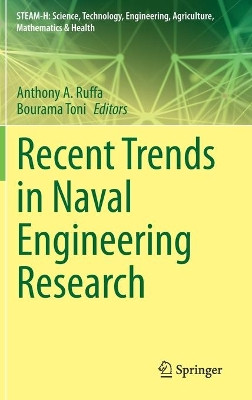 Recent Trends in Naval Engineering Research by Anthony A. Ruffa 9783030641504