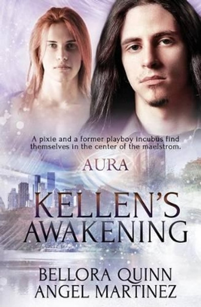 Aura: Kellen's Awakening by Angel Martinez 9781786519597