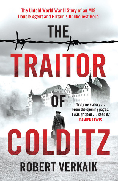 The Traitor of Colditz by Robert Verkaik