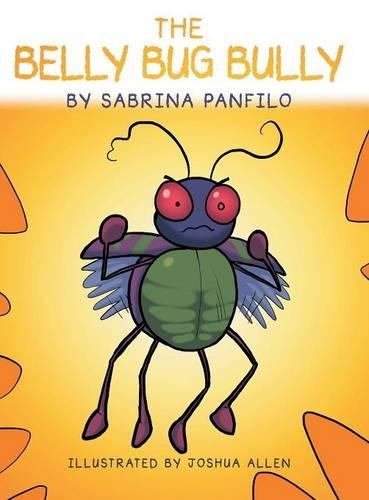 The Belly Bug Bully by Sabrina Panfilo 9781480811737