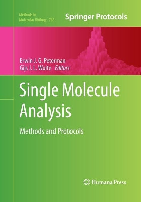 Single Molecule Analysis: Methods and Protocols by Erwin J. G. Peterman 9781493958290