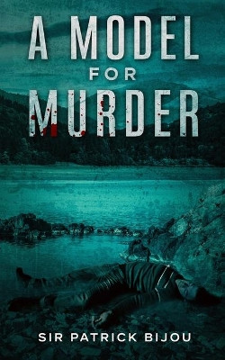 A Model for Murder by Patrick Bijou 9781838257385