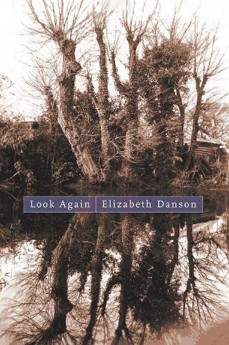 Look Again: Poems by Elizabeth Danson 9781933974330