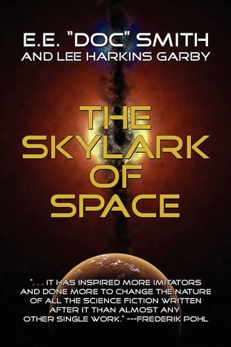 The Skylark of Space by E E Doc Smith 9781434400536